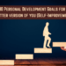 Top 6 Most Important Self-Improvement Goals to Become the Best Version of Yourself