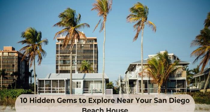 10 Hidden Gems to Explore Near Your San Diego Beach House