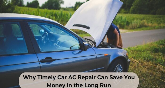 Why Timely Car AC Repair Can Save You Money in the Long Run